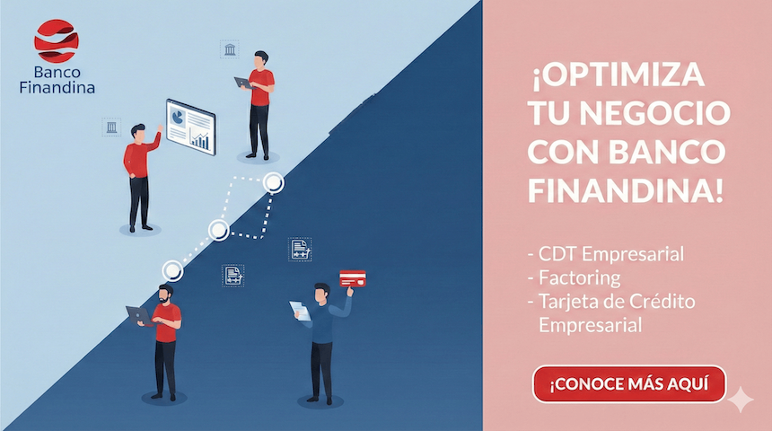 Banca Empresas: 3 productos clave de Banco Finandina para optimizar el flujo de caja de tu negocio